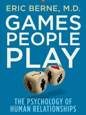 Games people play: The psychology of human relationships