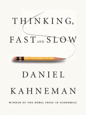 thinking-fast-and-slow Thinking, Fast and Slow