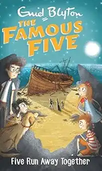 FAMOUS FIVE: 03: FIVE RUN AWAY TOGETHER