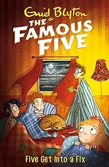 FAMOUS FIVE: 17: FIVE GET INTO A FIX
