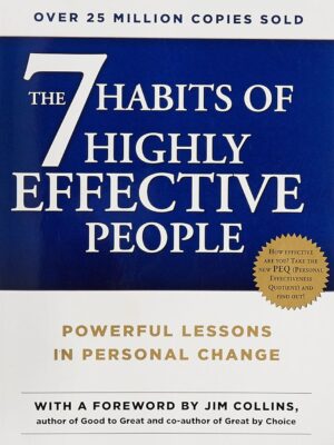 The 7 Habits of Highly Effective People: Powerful Lessons in Personal Change