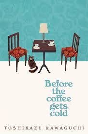 before-the-coffee-gets-cold-toshikazu-kawaguchi